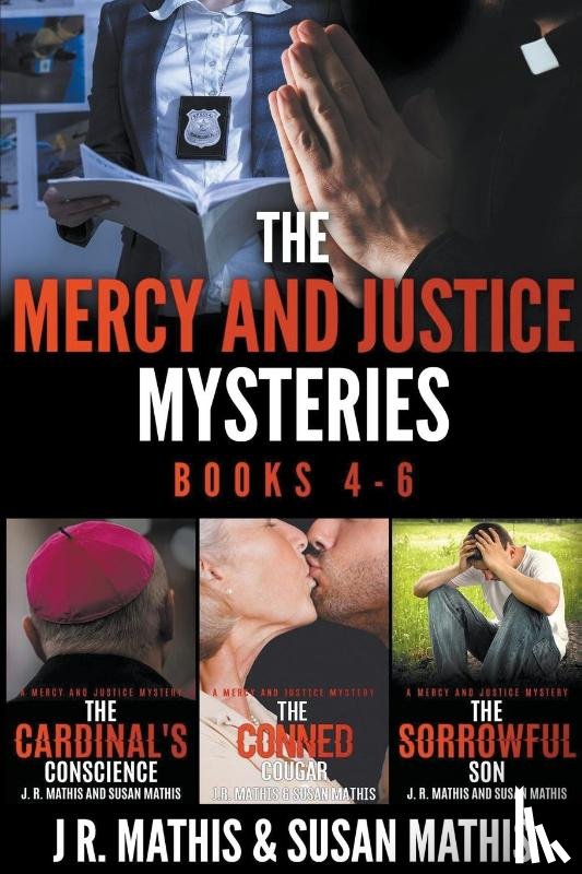 Mathis, J. R., Mathis, Susan - The Mercy and Justice Mysteries, Books 4-6