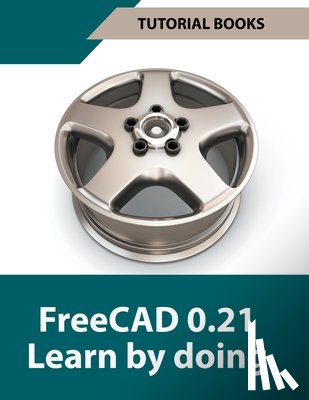 Books, Tutorial - FreeCAD 0.21 Learn by doing