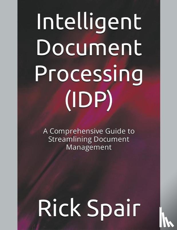 Spair, Rick - Intelligent Document Processing (IDP)