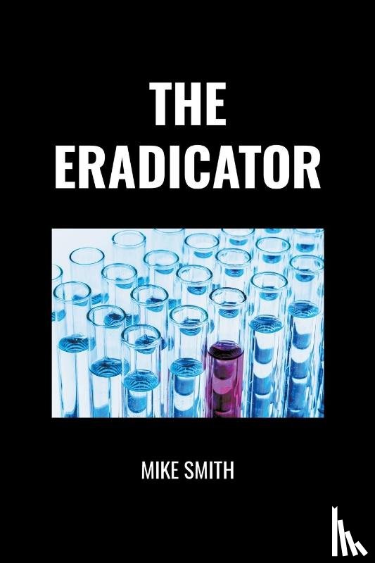 Smith, Mike - The Eradicator