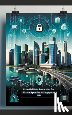 Thaw, Yang Yen - Essential Data Protection for Estate Agencies in Singapore