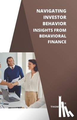 Thompson, Alex - Navigating Investor Behavior