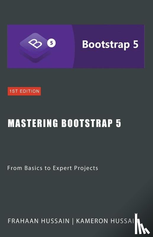 Hussain, Kameron, Hussain, Frahaan - Mastering Bootstrap 5