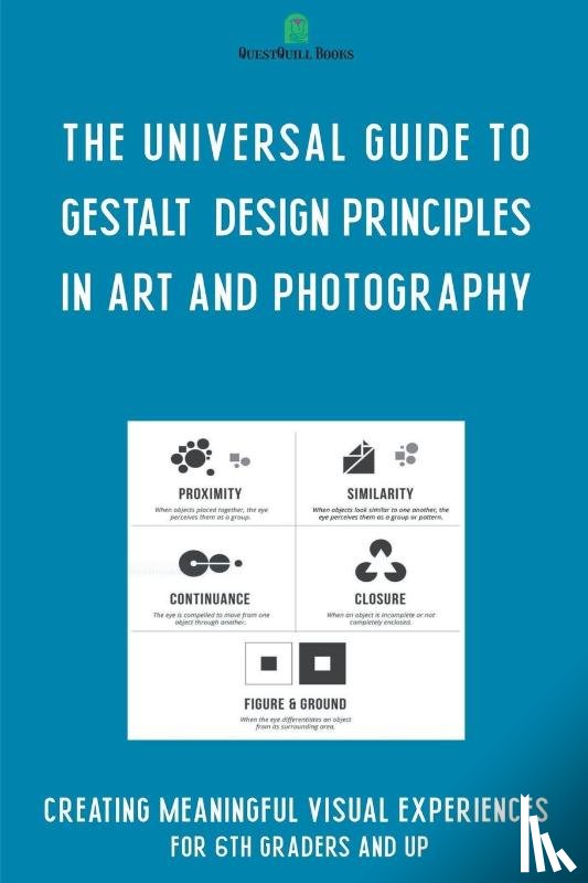 Saitta, Ferdy - The Universal Guide to Gestalt Design Principles in Art and Photography