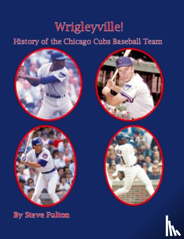 Fulton, Steve - Wrigleyville - History of the Chicago Cubs