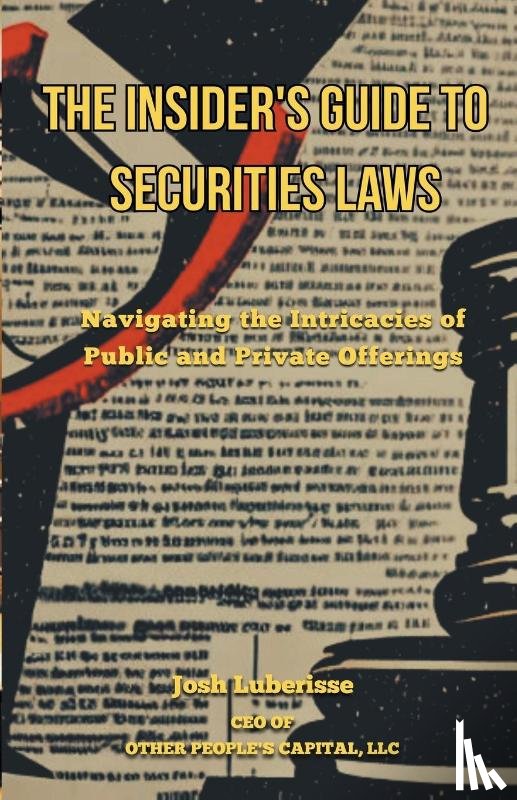 Luberisse, Josh - The Insider's Guide to Securities Law