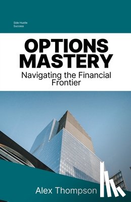 Thompson, Alex - Options Mastery