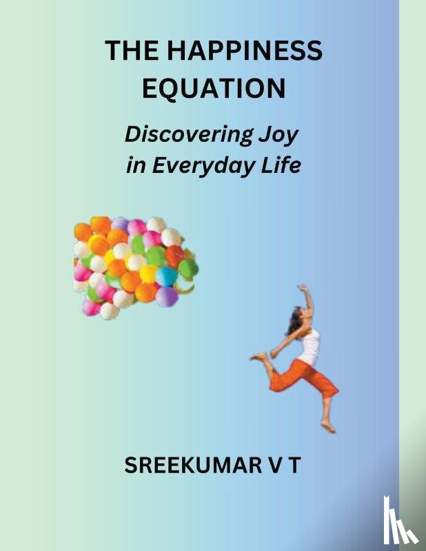 Sreekumar, V T - The Happiness Equation