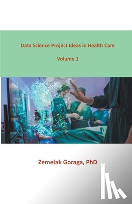 Goraga, Zemelak - Data Science Project Ideas in Health Care