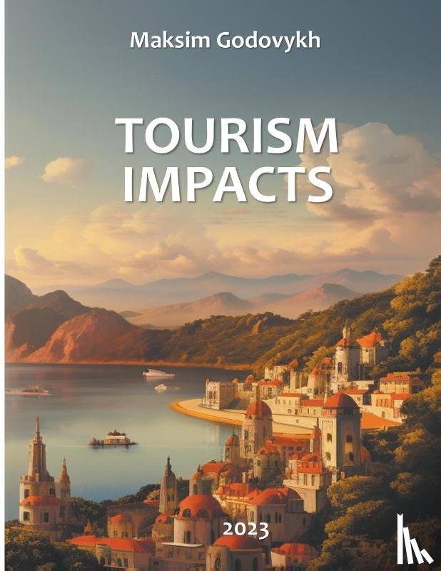 Godovykh, Maksim - Tourism Impacts