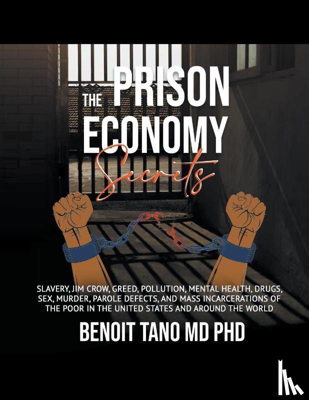 Tano, Benoit Md - The Prison Economy Secrets
