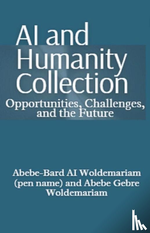 Woldemariam, Abebe-Bard Ai - AI and Humanity Collection