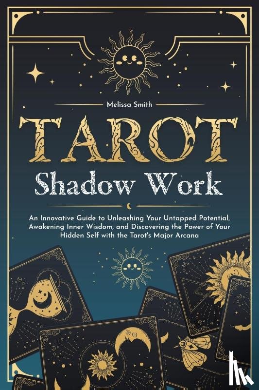 Smith, Melissa - Tarot Shadow Work