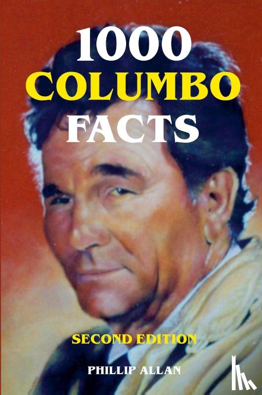 Allan, Phillip - 1000 Columbo Facts - Second Edition