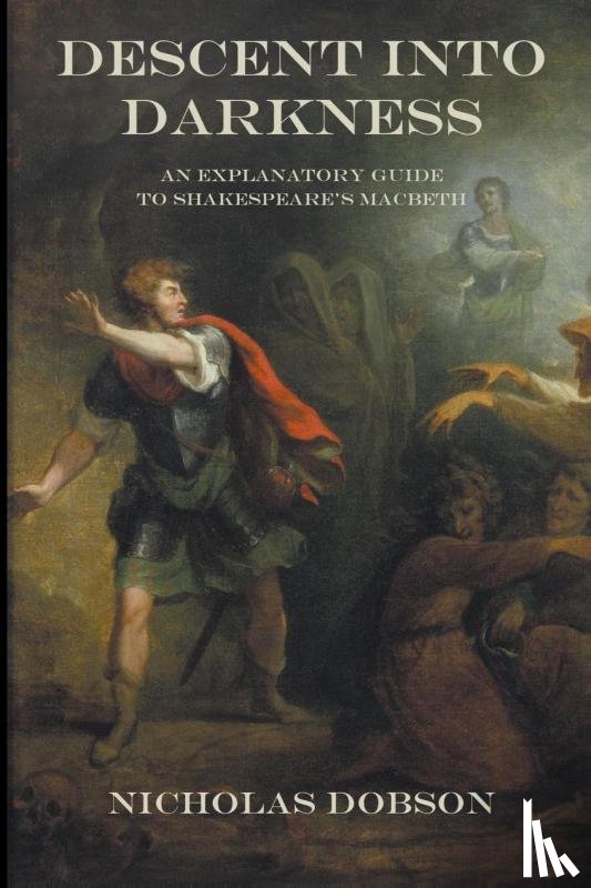 Dobson, Nicholas - Descent Into Darkness
