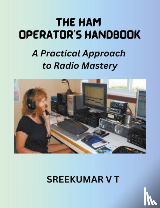 Sreekumar, V T - The HAM Operator's Handbook