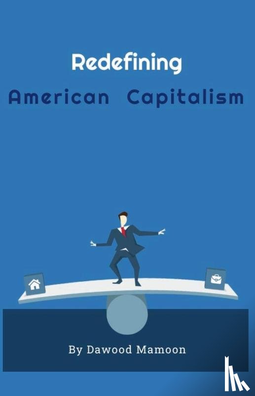 Mamoon, Dawood - Redefining American Capitalism
