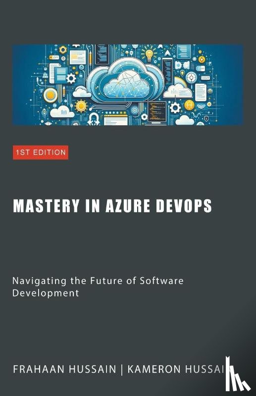 Hussain, Kameron, Hussain, Frahaan - Mastery in Azure DevOps