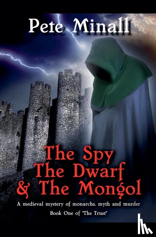 Minall, Pete - The Spy, The Dwarf & The Mongol