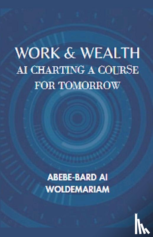 Woldemariam, Abebe-Bard Ai - Work & Wealth