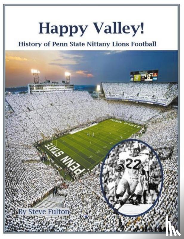 Fulton, Steve - Happy Valley! History of Penn State Nittany Lions Football
