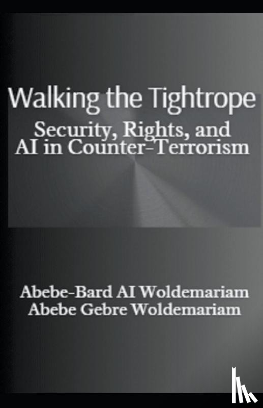 Woldemariam, Abebe-Bard Ai - Walking the Tightrope