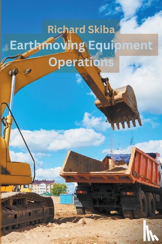 Skiba, Richard - Earthmoving Equipment Operations