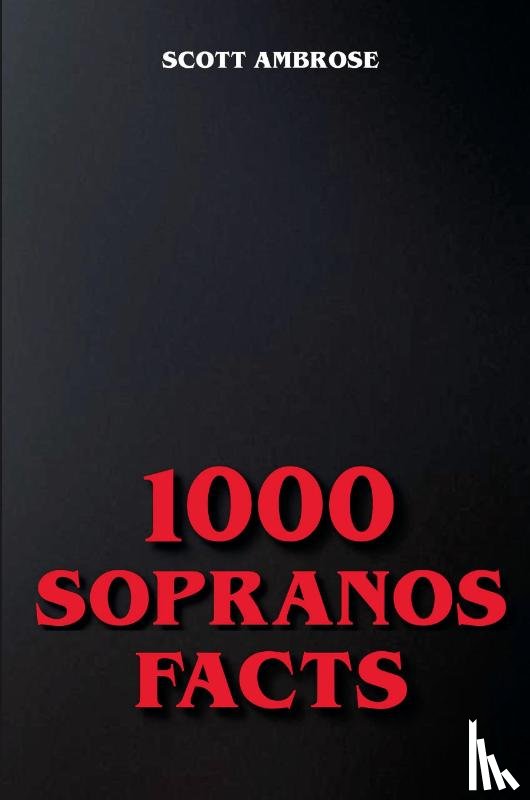 Ambrose, Scott - 1000 Sopranos Facts