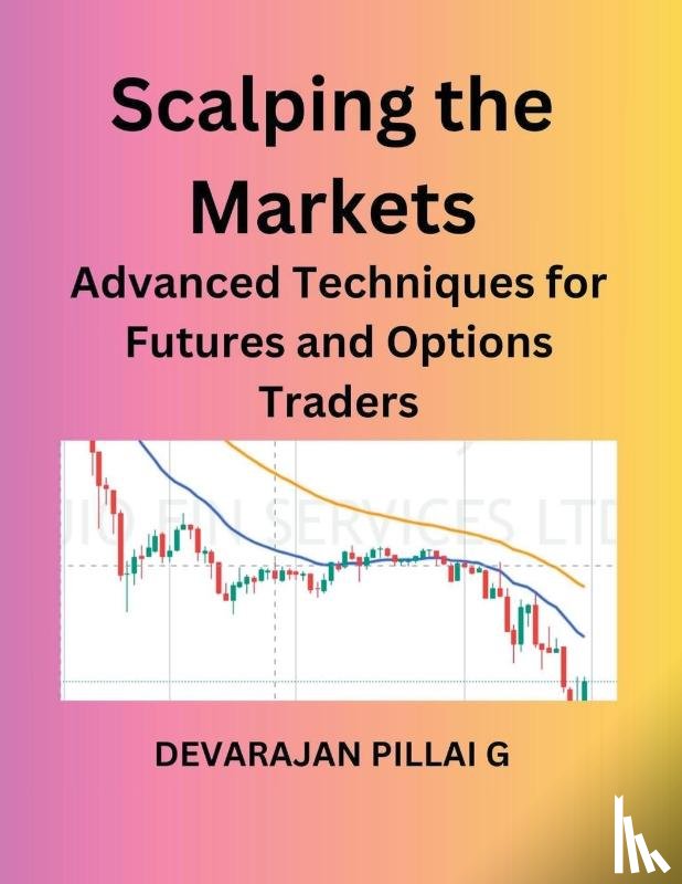 G, Devarajan Pillai - Scalping the Markets