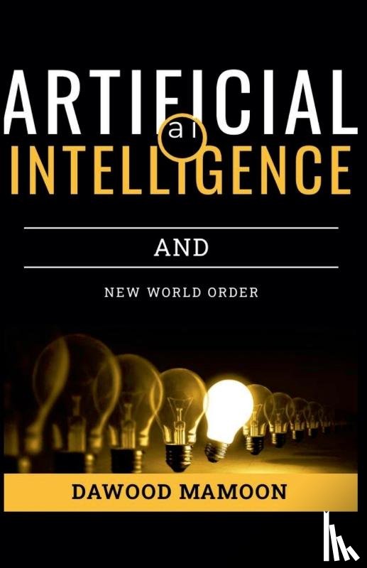 Mamoon, Dawood - Artificial Intelligence and New World Order