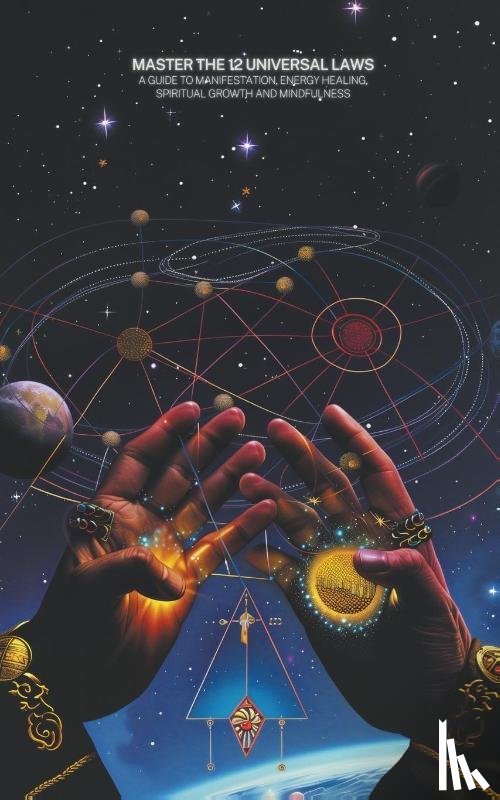 Morgan, Jamie - Master the 12 Universal Laws