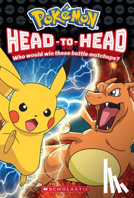 Whitehill, Simcha - Head-To-Head: Who Would Win These Epic Battle Matchups? (Pokémon)