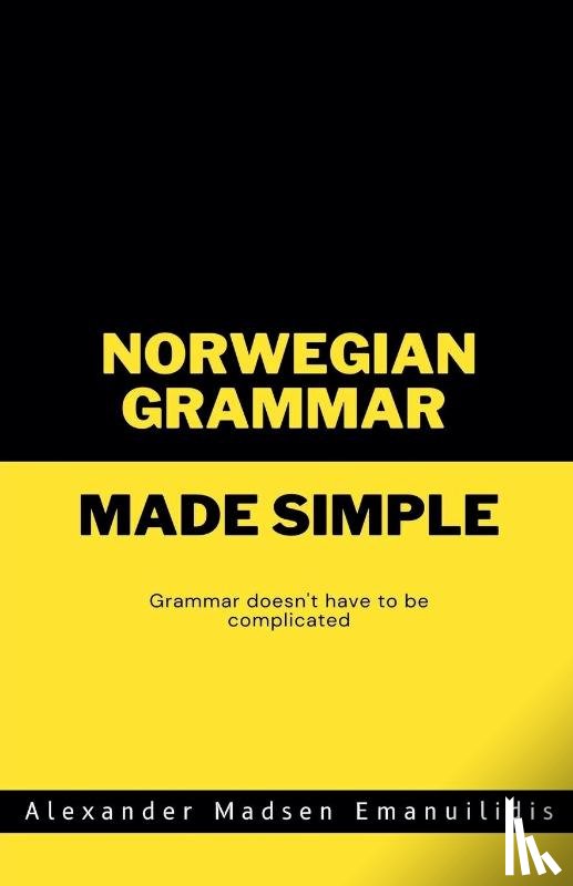 Emanuilidis, Alex - Norwegian Grammar Made Simple