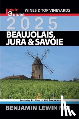 Lewin, Benjamin - Beaujolais, Jura, and Savoie 2025
