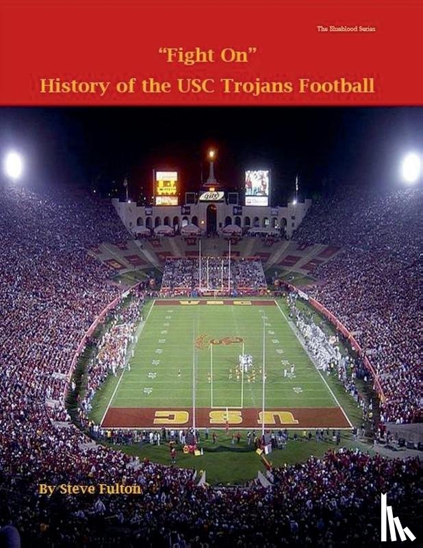 Fulton, Steve - Fight On! History of USC Trojans Football