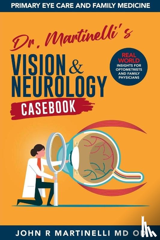 Martinelli, John R. - Dr. Martinelli's Vision & Neurology Casebook