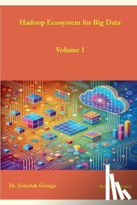 Goraga, Zemelak - Hadoop Ecosystem for Big Data