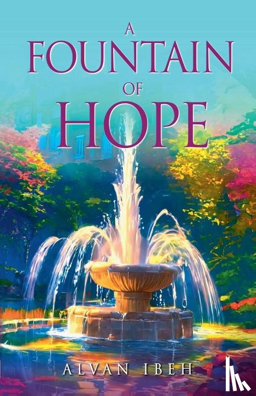 Ibeh, Fr Alvan - A Fountain of Hope Book 1
