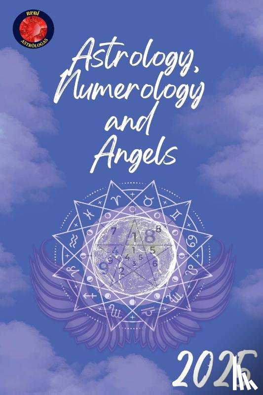 Rubi, Alina - Astrology, Numerology and Angels 2025