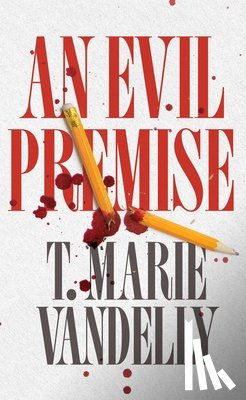 Vandelly, T. Marie - An Evil Premise
