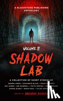 Deneen, Brendan - Shadow Lab, Volume Two: A Blackstone Publishing Anthology