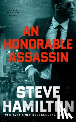 Hamilton, Steve - An Honorable Assassin: A Nick Mason Novel