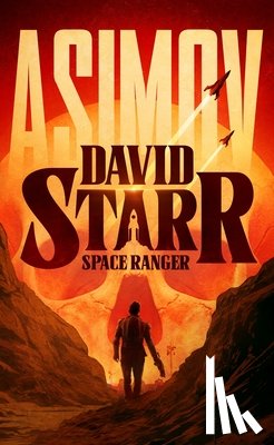 Asimov, Isaac - David Starr, Space Ranger