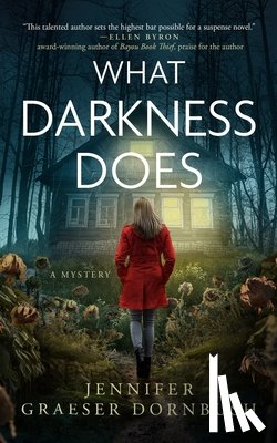 Dornbush, Jennifer Graeser - What Darkness Does