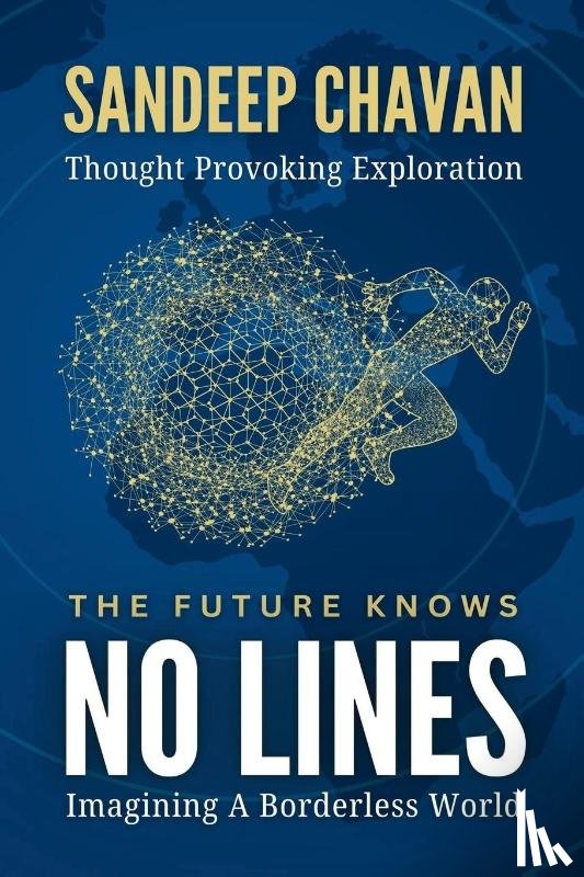 Chavan, Sandeep - The Future Knows No Lines