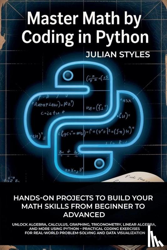 Styles, Julian - Master Math By Coding In Python