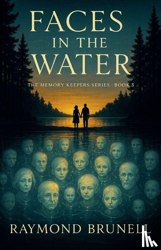 Brunell, Raymond - Faces in the Water