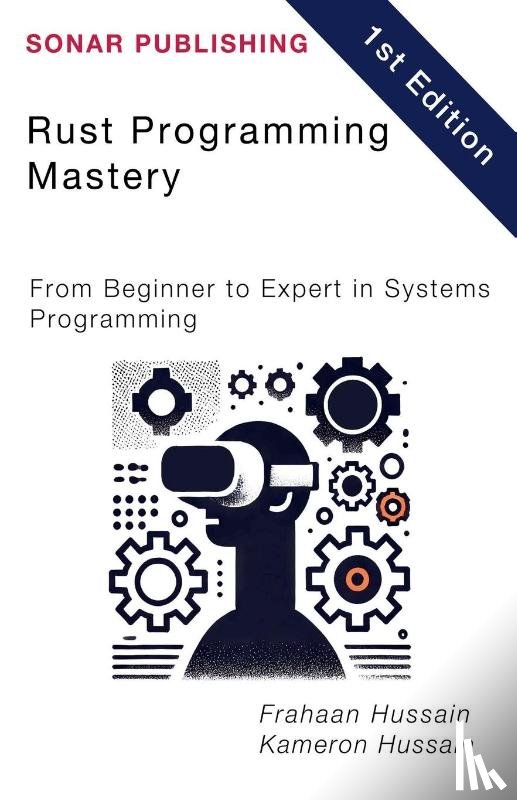 Hussain, Kameron, Hussain, Frahaan - Rust Programming Mastery