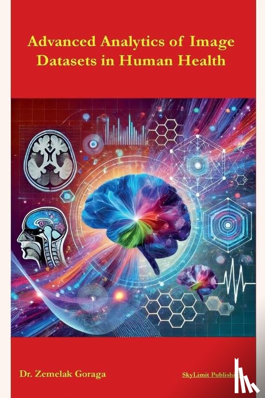 Goraga, Zemelak - Advanced Analytics of Image Datasets in Human Health
