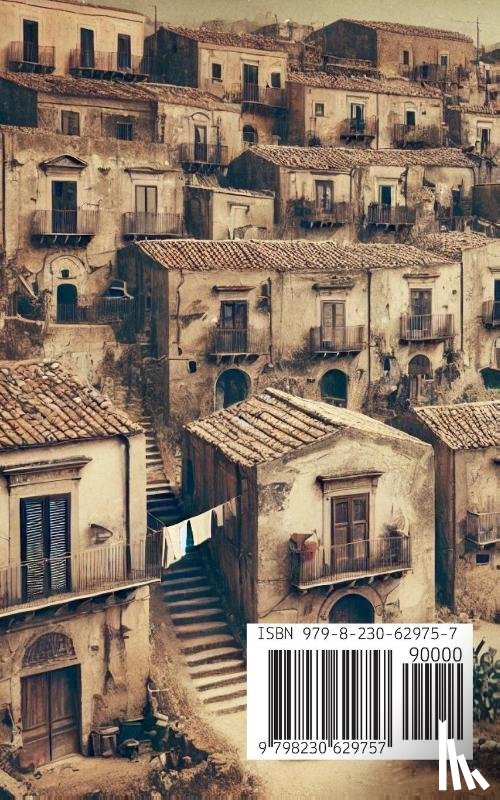 Leone, Ferruccio - Between the Cross and the Cupola The Double Life of Calogero Vizzini-Devout Catholic and Unchallenged Godfather